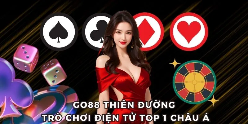Nhà cái Go88 thiên đường game cược online