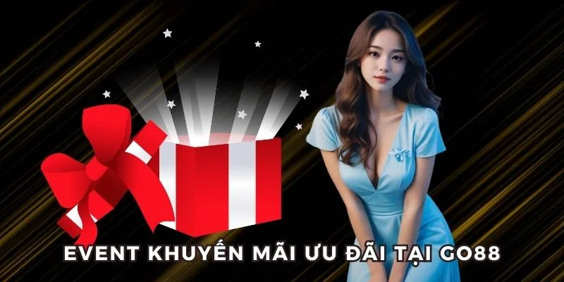 Ưu đãi nổi bật tại trang cá cược Go88v1.com
