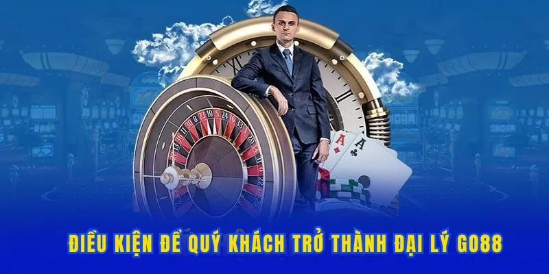 Điều kiện trở thành đối tác nhà cái GO88