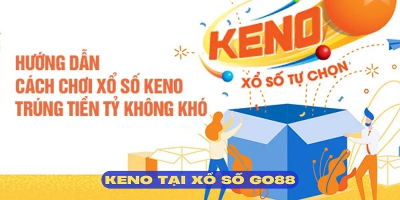 Bộ môn Keno tại xổ số GO88
