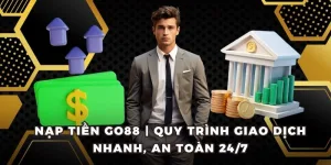Quy trình nạp tiền nhà cái GO88