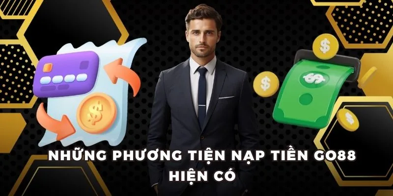 Các phương thức nạp tiền tại GO88